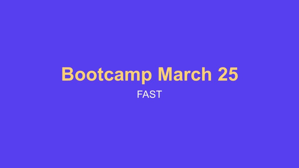 Bootcamp 25/03 – FAST deals