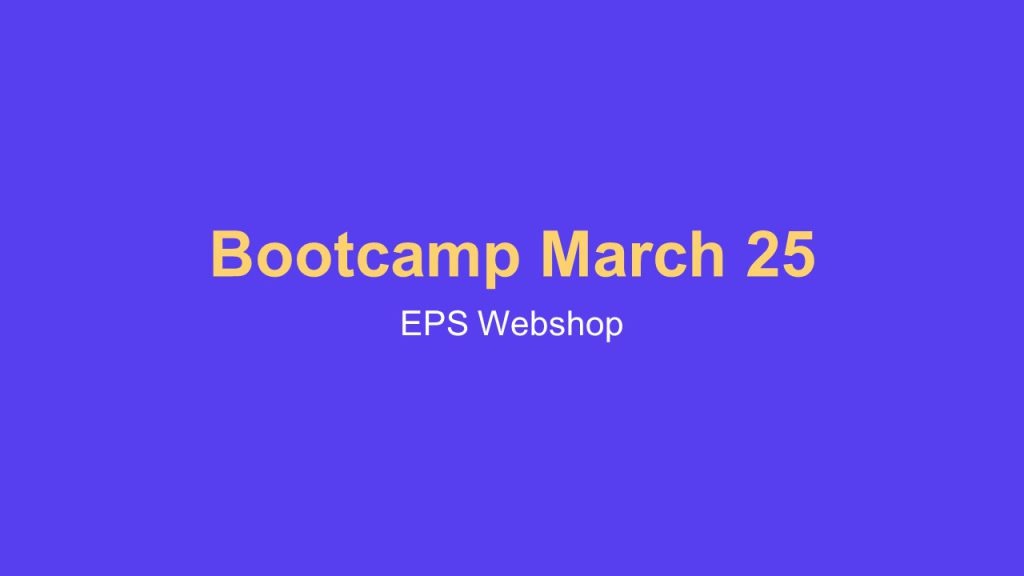 Sales Bootcamp 25/03 – EPS Webshop session by Kris Van Volsom
