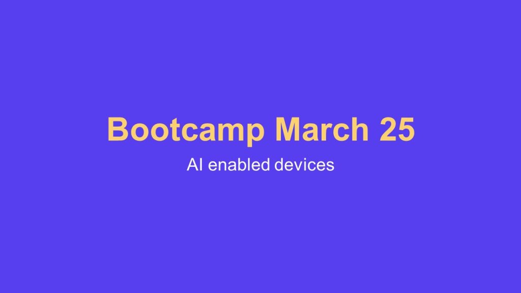 Sales Bootcamp 25/03 – AI enabled devices