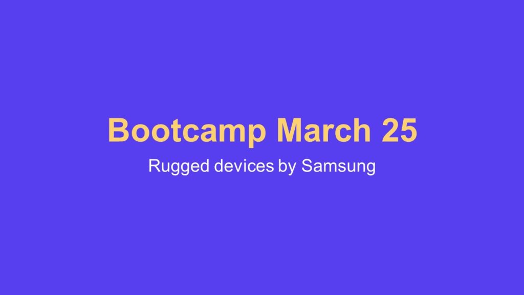 Sales Bootcamp 25/03 – Rugged devices by Samsung