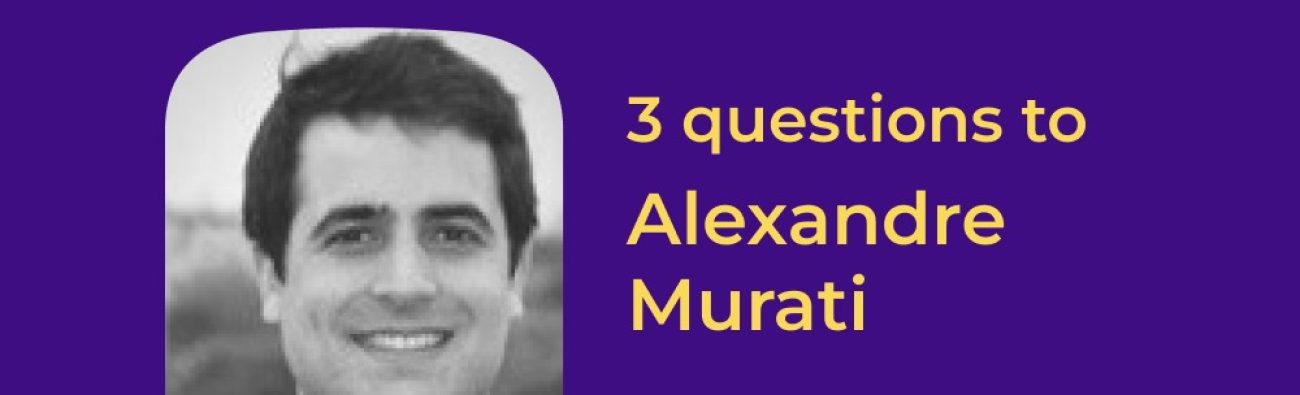 4.# Interview de Alexandre Murati (1)